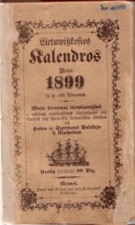 Lietuviškos kalendros metui 1899.  (Klaipėda, Holco ir Šerniaus spaustuvė)